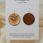 You are my sunflower Art Print Wood Earrings. Artwork by Lee M. Hein. 1 1/2" Circle. Back is painted with dark brown wash. Enameled for durability. Turquoise bead embellishment. Sterling findings. Hangs 1 3/4" in length